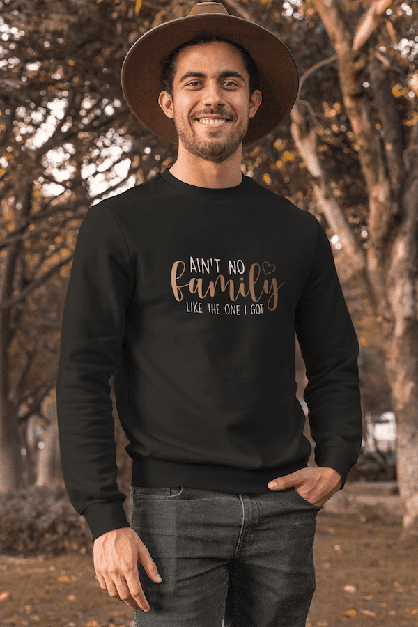 No Family Like The One I Got Unisex Sweatshirt - Image 5